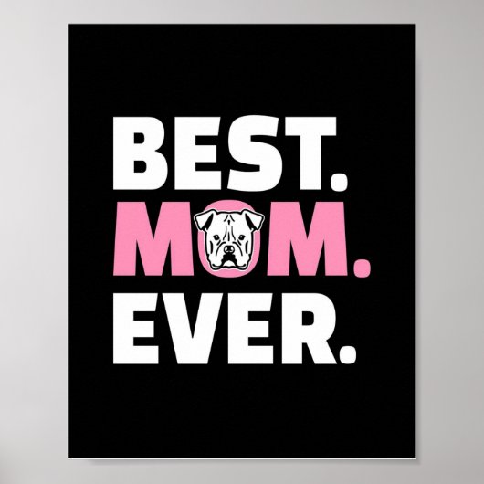 American Bulldog Pictures | Best Dog Mom Ever ポスター (正面)