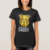 American Bully Daddy Best Dad Ever Father Day Tシャツ (正面)