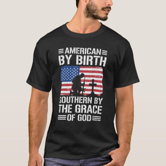 American By Birth Southern By The Grace Of God 1 Tシャツ (正面)