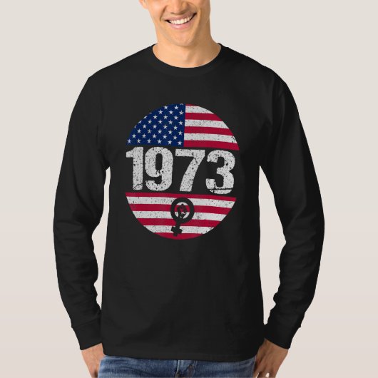 American Flag 1973 Protect Pro Roe Feminism Pro Ch Tシャツ (正面)