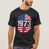 American Flag 1973 Protect Pro Roe Feminism Pro Ch Tシャツ (正面)