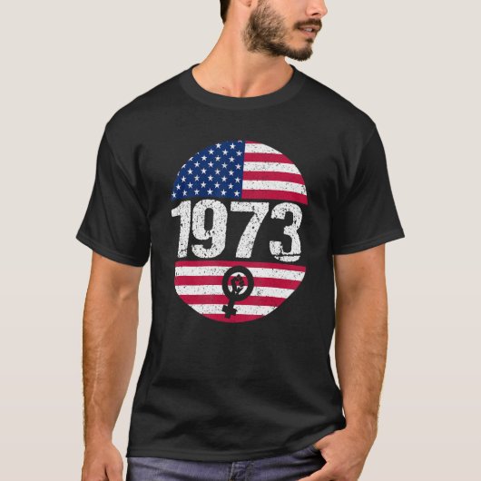 American Flag 1973 Protect Pro Roe Feminism Pro Ch Tシャツ (正面)