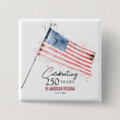 American Flag 250 Years Freedom 4th of July Party 缶バッジ (正面)