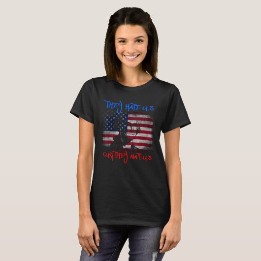 American Flag 4th of July hey Hate Us Cuz They Ain Tシャツ (正面フル)