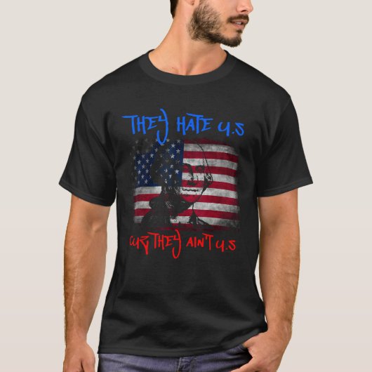 American Flag 4th of July hey Hate Us Cuz They Ain Tシャツ (正面)