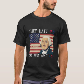 American Flag 4th of July hey Hate Us Cuz They Ain Tシャツ