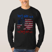 American Flag 4th of July hey Hate Us Cuz They Ain Tシャツ (正面)