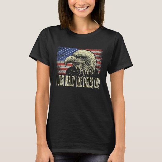 American Flag Bald Eagle I Just Really Like Eagle Tシャツ (正面)