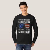 American Flag I Love My Wife My Country And Gettin Tシャツ (正面フル)