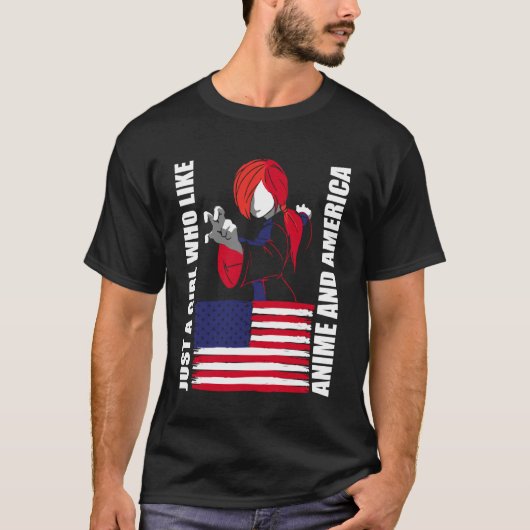 American Flag - Just a Girl who Like Anime and Ame Tシャツ (正面)