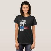 American Flag Loves Jesus and America Too Tシャツ (正面フル)