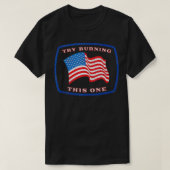 American Flag Try Burning This One Conservative Pa Tシャツ (デザイン正面)