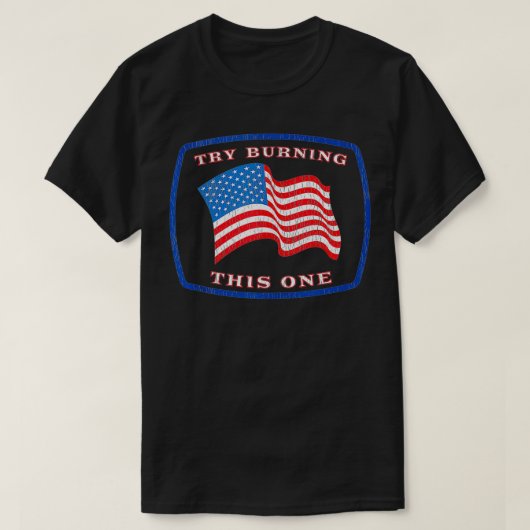 American Flag Try Burning This One Conservative Pa Tシャツ (デザイン正面)