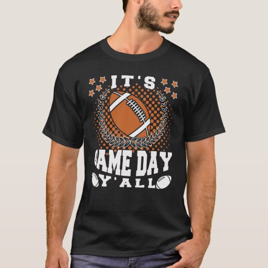 American Football It's Game Day Y'all Funny Quotes Tシャツ (正面)