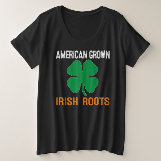 American Grown Irish Roots Flag Ireland ST PATRICK プラスサイズTシャツ (デザイン正面)