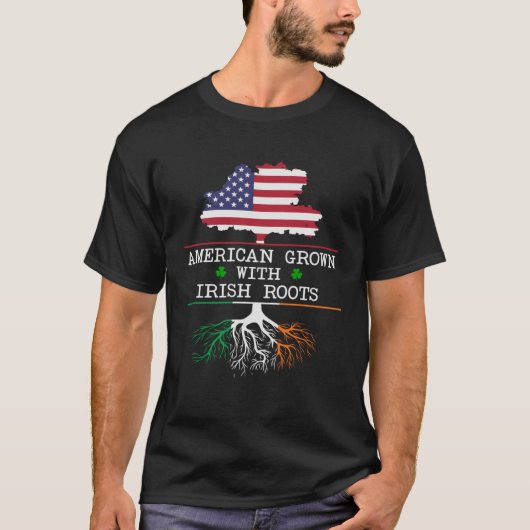 American Grown Irish Roots St Patrick s Day Irelan Tシャツ (正面)