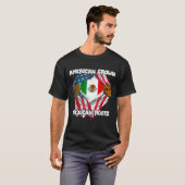 American Grown Mexican Roots Mexico Country Lover  Tシャツ (正面フル)