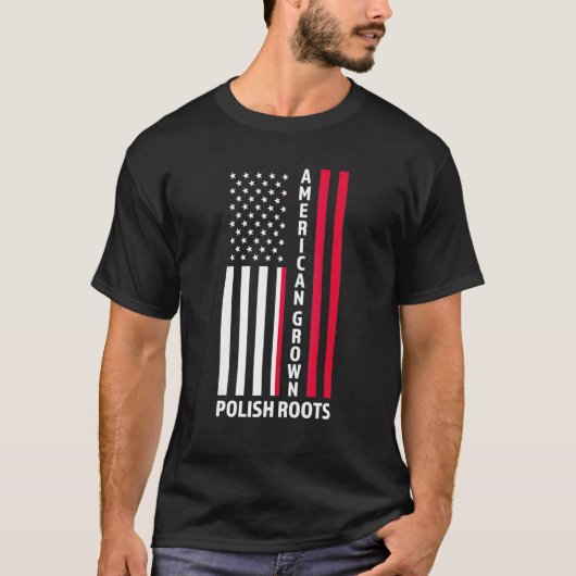 American Grown Polish Roots Polish Poland Tシャツ (正面)