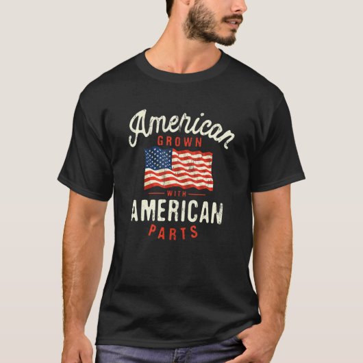 American Grown with American Parts Patriotic Natio Tシャツ (正面)