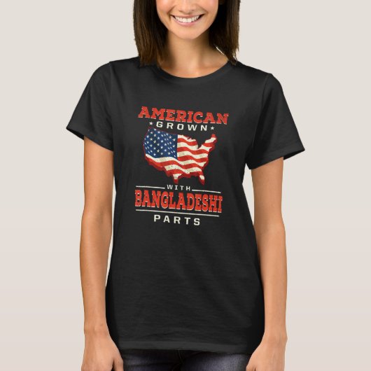 American Grown with Bangladeshi Parts Patriotic Ba Tシャツ (正面)