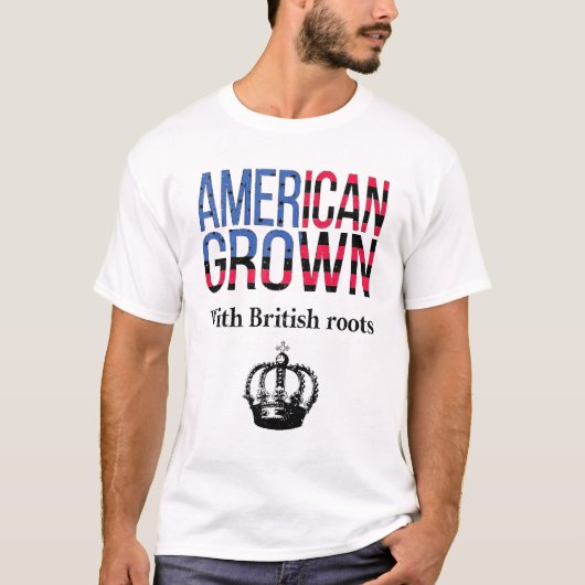American Grown With British Roots Patriotic Briton Tシャツ (正面)