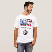 American Grown With British Roots Patriotic Briton Tシャツ (正面フル)