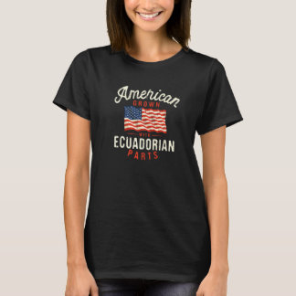 American Grown with Ecuadorian Parts Patriotic Nat Tシャツ