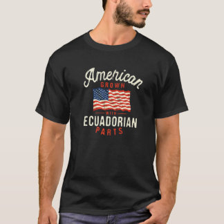 American Grown with Ecuadorian Parts Patriotic Nat Tシャツ