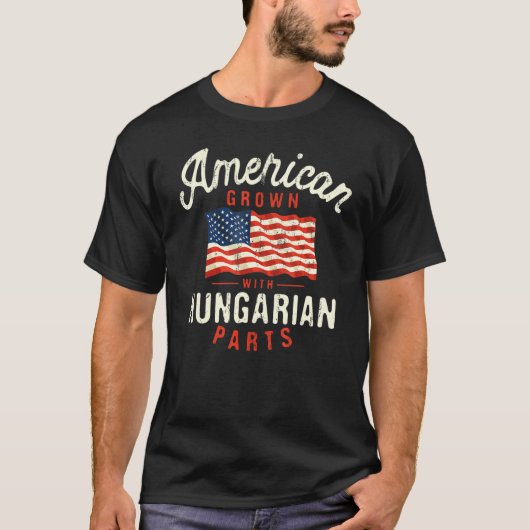American Grown with Hungarian Parts Patriotic Nati Tシャツ (正面)