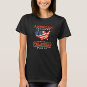 American Grown with Malaysian Parts Patriotic Mala Tシャツ (正面)