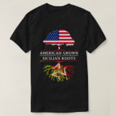 American Grown with Sicilian Roots  Sicily  Tシャツ (デザイン正面)