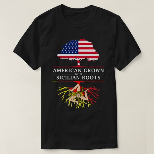 American Grown with Sicilian Roots Sicily Tシャツ (デザイン正面)