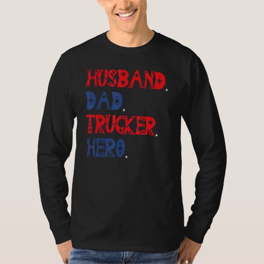 American Husband Dad Trucker Hero Father s Day Tシャツ (正面)
