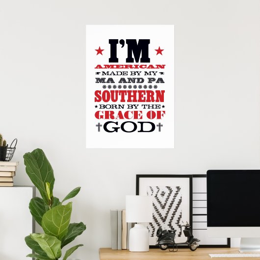 AMERICAN MADE SOUTHERN BORN ポスター (ホームオフィス)
