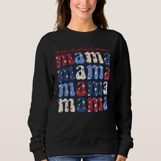 American Mama Mom Life Patriotic 4th Of July Ameri スウェットシャツ (正面)