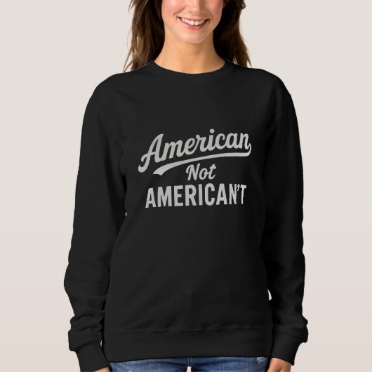 American not american't スウェットシャツ (正面)