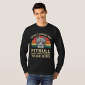 American Pitbull Dont Judge My Pitbull Pittie Dad Tシャツ (正面フル)