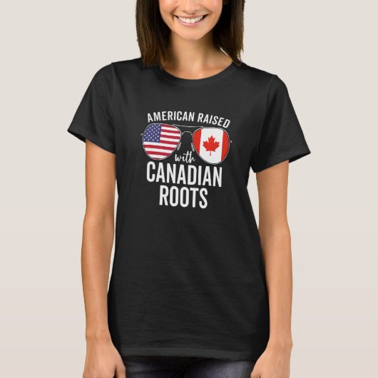 American Raise With Canadian Roots Usa Canada Fla Tシャツ (正面)