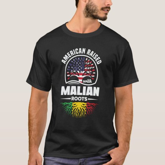 American Raised With Malian Roots Mali Malian Mali Tシャツ (正面)