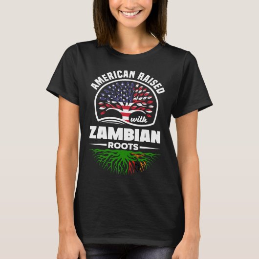 American Raised With Zambian Roots Zambian Zambia  Tシャツ (正面)