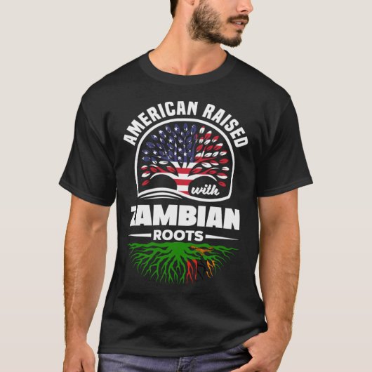American Raised With Zambian Roots Zambian Zambia  Tシャツ (正面)
