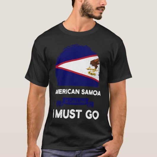 American Samoa Is Calling I Must Go Samoan Flag He Tシャツ (正面)