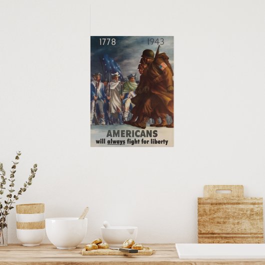 Americans will always fight for liberty 1778 1943 ポスター (キッチン)