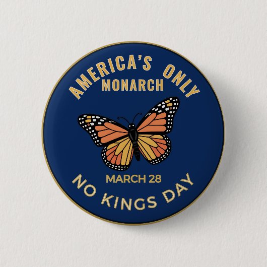 America's Only Monarch No Kings Day Badge 缶バッジ (正面)