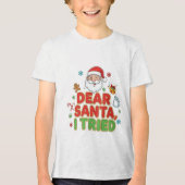 AMITA | Dear Santa, I Tried - Funny Christmas トライブレンドTシャツ (正面)