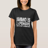 Ammo Is Expensive Do Not Expect A Warning Shot Usa Tシャツ (正面)