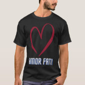 AMOR FAT Friedrich Nietzscheあなたの運命のピロスを愛する Tシャツ (正面)