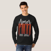 Amor Fati And Chill Latin Phrase Philosophy Langua Tシャツ (正面フル)