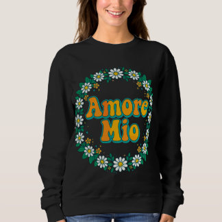 Amore Mio スウェット - 私の愛するイタリア語の名言 レトロ スウェットシャツ