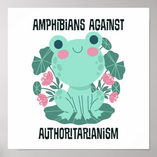 Amphibians Against Authoritarianism ポスター (正面)